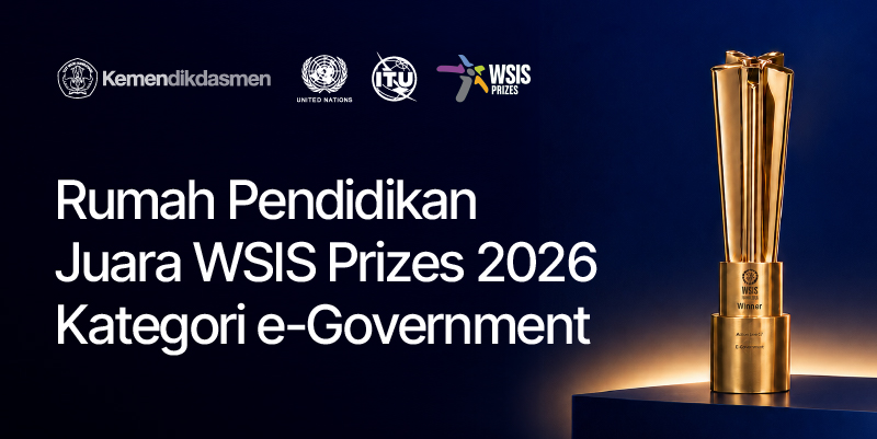 Rumah Pendidikan Diakui PBB, Raih Juara Pertama WSIS Prizes 2026 untuk Kategori e-Government! 🏆